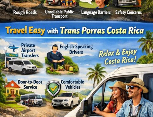Transportation Problems Tourists Face in Costa Rica & How TransPorrasCR.com Makes Travel Easy
